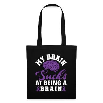 My Brain Sucks at Being a Brain - Alzheimer Demenz - Stoffbeutel - Schwarz - Vorne