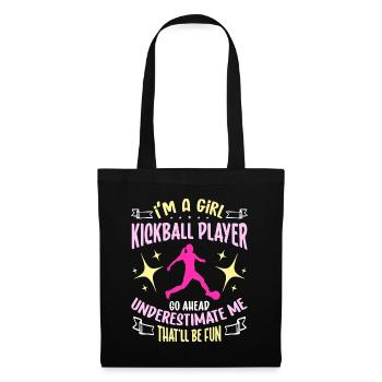 Kickball I'm A Girl Kickball Player Go Kickballer - Stoffbeutel - Schwarz - Vorne