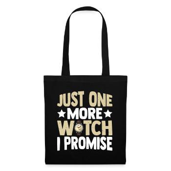 Just One More Watch I Promise 3 - Stoffbeutel - Schwarz - Vorne