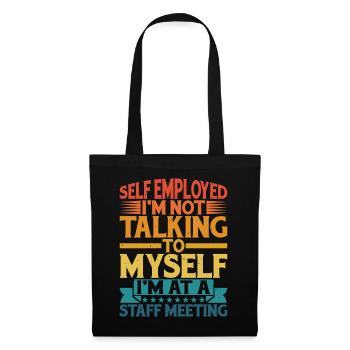 Self Employed, I'm Not Talking To Myself 2 - Stoffbeutel - Schwarz - Vorne