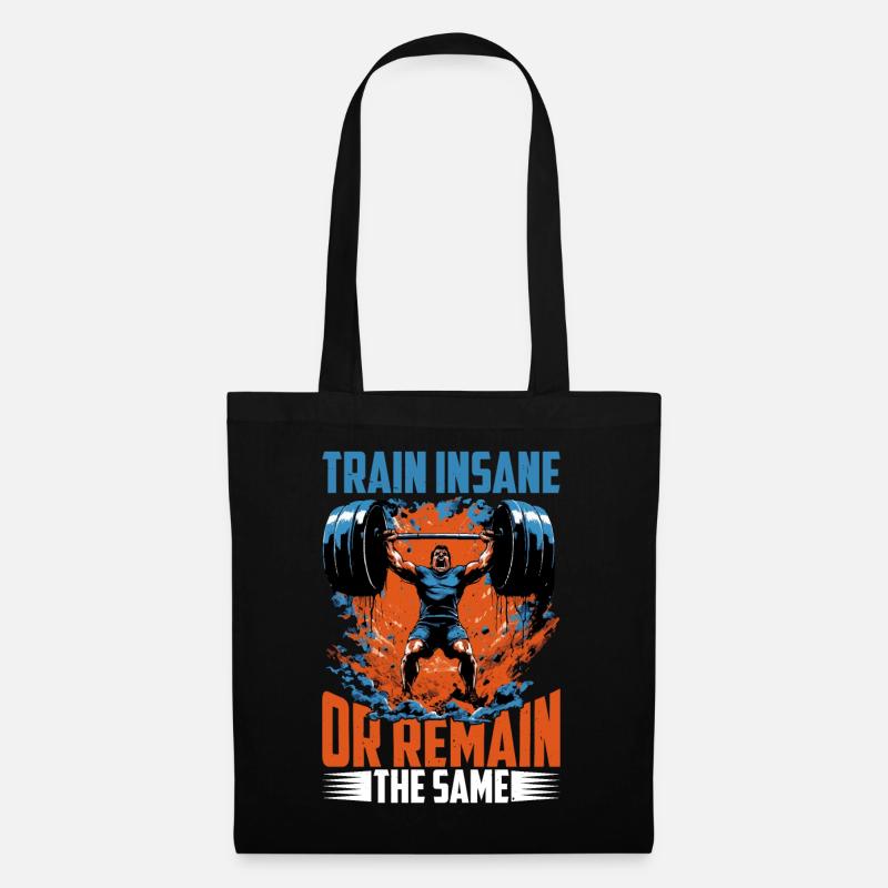 Train Insane Or Remain The Same 24 - Stoffbeutel - Schwarz