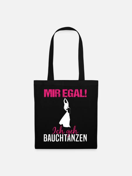 Mir egal, ich geh Bauchtanzen - Unabhängigkeit - Stoffbeutel - Schwarz