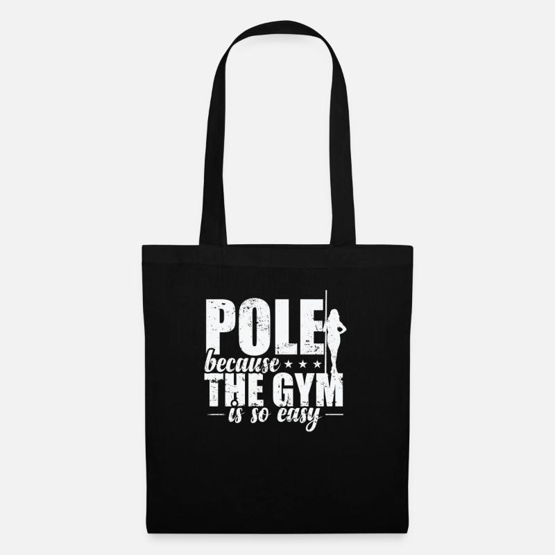 Pole because the Gym is so easy Stange - Stoffbeutel - Schwarz