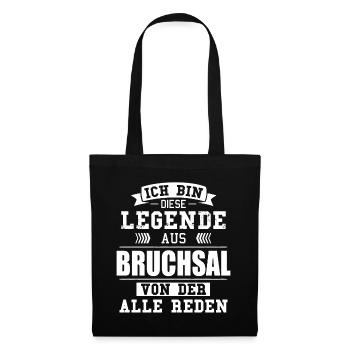 Stadt Bruchsal Deutschland Legende Spruch - Stoffbeutel - Schwarz - Vorne