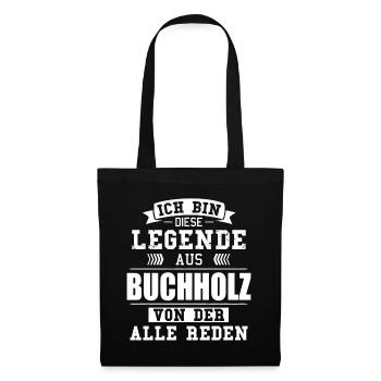 Stadt Buchholz Deutschland Legende Spruch - Stoffbeutel - Schwarz - Vorne