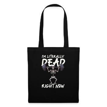 Culturisme Halloween littéralement mort en ce moment - Sac en tissu - noir - Devant