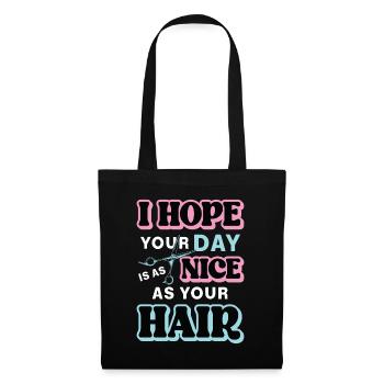 Coiffeur J’espère que votre journée est aussi belle coupe de cheveux - Sac en tissu - noir - Devant