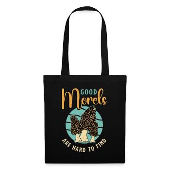 Mushroom Hunting Good Morels Are Hard To Mycology - Tote Bag - black - Front