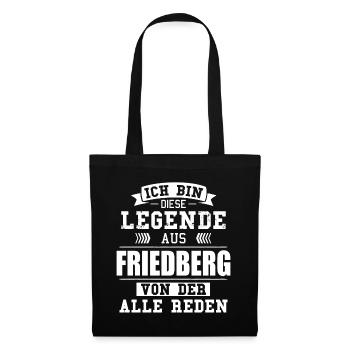 Stadt Friedberg Deutschland Legende Spruch - Stoffbeutel - Schwarz - Vorne