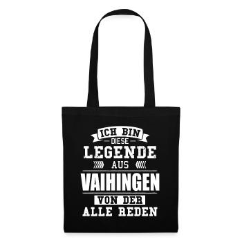 Stadt Vaihingen Deutschland Legende Spruch - Stoffbeutel - Schwarz - Vorne