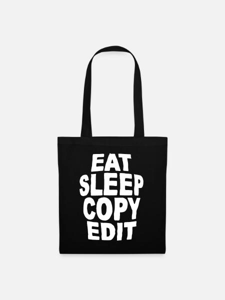 Eat Sleep Copy Edit - Stoffbeutel - Schwarz