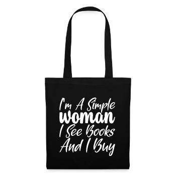 I'm A Simple Woman, I See Books And I Buy - Stoffbeutel - Schwarz - Vorne