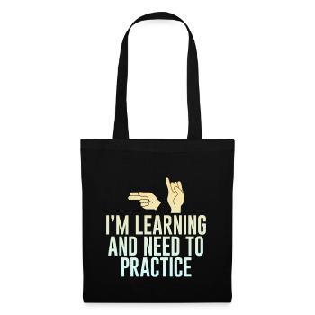 I'm Learning And Need To Practice 2 - Stoffbeutel - Schwarz - Vorne
