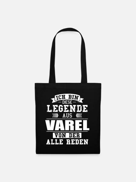 Stadt Varel Deutschland Legende Spruch - Stoffbeutel - Schwarz