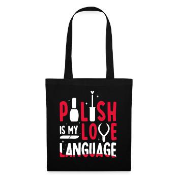 Polish Is My Love Language Funny Manicurist Nail A - Stoffbeutel - Schwarz - Vorne