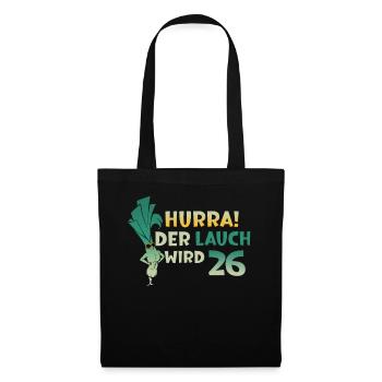 Hurra der Lauch wird 26 - Stoffbeutel - Schwarz - Vorne