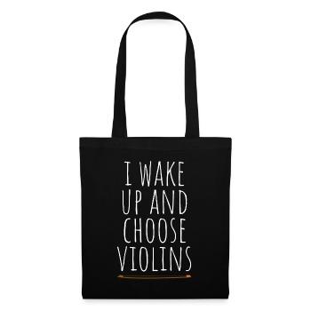 Violoniste Je me réveille et choisis les violons Violon - Sac en tissu - noir - Devant