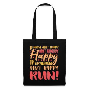 If Mama Ain't Happy Ain't Nobody Happy 3 - Tote Bag - black - Front