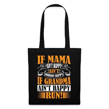 If Mama Ain't Happy Ain't Nobody Happy 2 - Stoffbeutel - Schwarz - Vorne