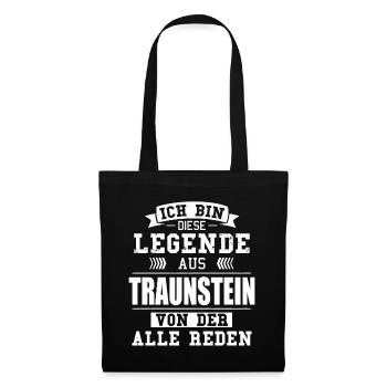 Stadt Traunstein Deutschland Legende Spruch - Stoffbeutel - Schwarz - Vorne