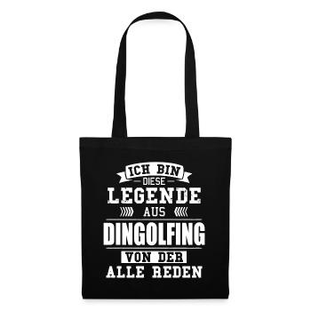 Stadt Dingolfing Deutschland Legende Spruch - Stoffbeutel - Schwarz - Vorne