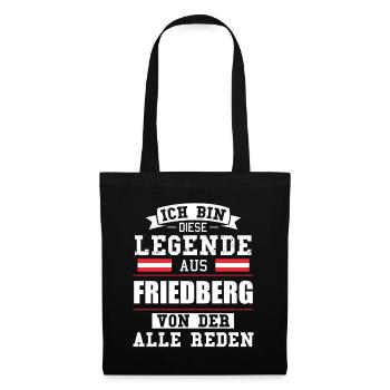 Stadt Friedberg Österreich Legende Spruch - Stoffbeutel - Schwarz - Vorne