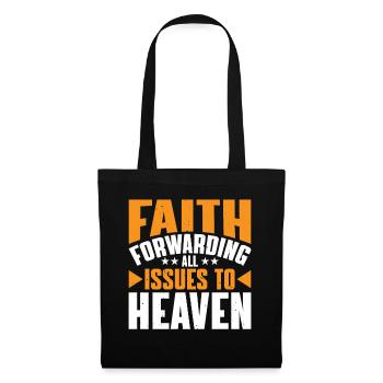 Faith Forwarding All Issues To Heaven 7 - Stoffbeutel - Schwarz - Vorne