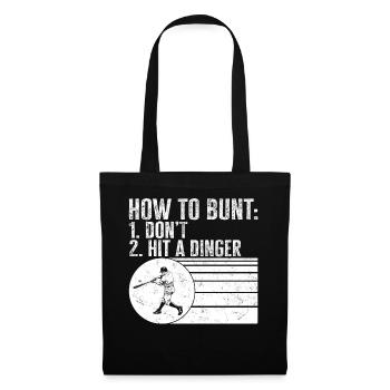 Baseball Shirt, How To Bunt 1 Don't Hit A Dinger - Tote Bag - black - Front
