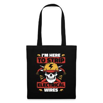 I'm Here To Strip Electrical Wires Electronics Engineer - Tote Bag - black - Front