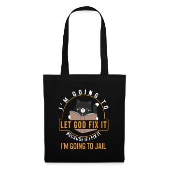 Chemise sarcastique, je vais laisser Dieu la réparer mignonne - Sac en tissu - noir - Devant