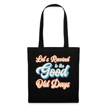 Rewind To The Good Old Days Retro Vintage Hipster - Stoffbeutel - Schwarz - Vorne