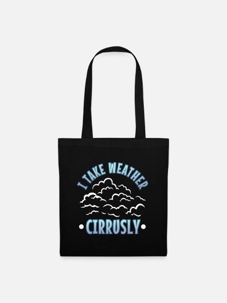 I Take Weather Cirrusly - Stoffbeutel - Schwarz