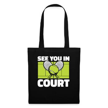 See You In Court Tennis Racket Tennis Coach - Tote Bag - black - Front