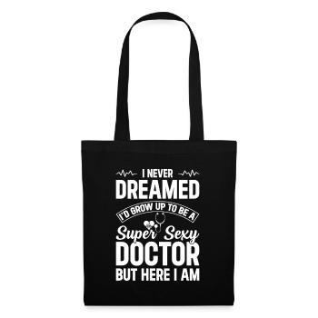 Funny Doctor Saying - Super Sexy Doctor - Tote Bag - black - Front