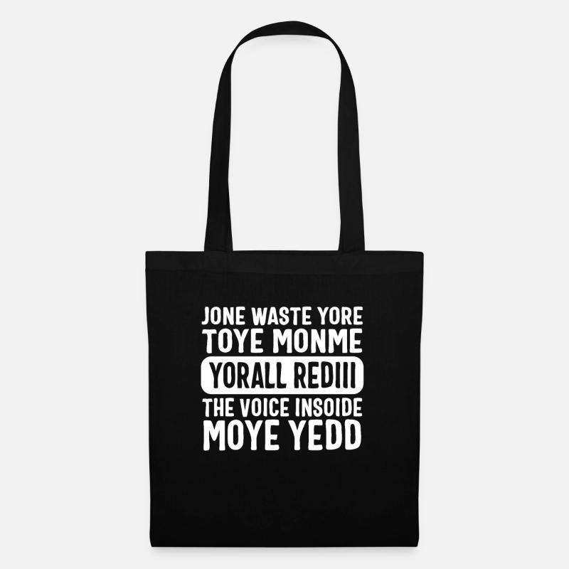 Voice Inside Hemd, Jone Waste Yore Toye Monme - Stoffbeutel - Schwarz