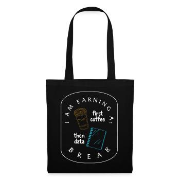 Sonderpädagogisches Shirt, erst Kaffee, dann Daten - Stoffbeutel - Schwarz - Vorne