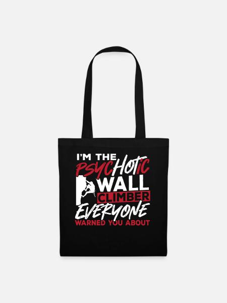 Wall Climbing I'm The Psychotic Wall Climber - Tote Bag - black