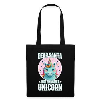 Dear santa just bring me a unicorn - Tote Bag - black - Front