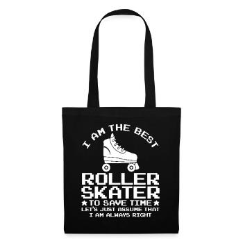 Funny Roller Skater Quotes I Am The Best Roller Sk - Stoffbeutel - Schwarz - Vorne