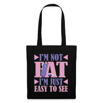 I'm Not Fat, I'm Just Easy To See 17 - Tote Bag - black - Front