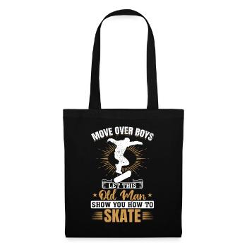 This Old Man Show You How To Skate - Skateboarder - Stoffbeutel - Schwarz - Vorne