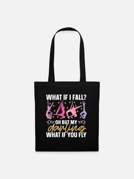 Aerialist What If I Fall Oh But My Aerial Sports - Stoffbeutel - Schwarz