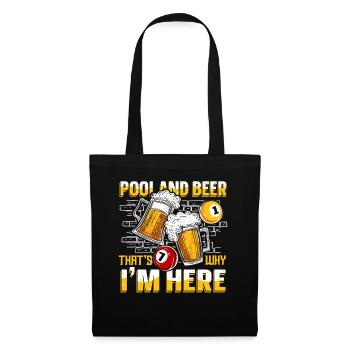 Pool And Beer That's Why I'm Here Billiards - Stoffbeutel - Schwarz - Vorne
