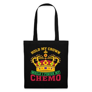 Tiens ma couronne pendant que je termine ma chimio 71 - Sac en tissu - noir - Devant