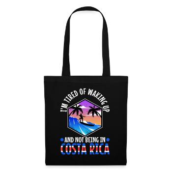 Je suis fatigué de me réveiller et de ne pas être au Costa Rica - Sac en tissu - noir - Devant