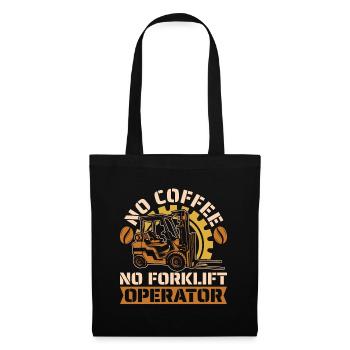 Forklift Operator No Coffee Storeman Coffee Lover - Tote Bag - black - Front