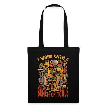 I Work With A Bunch Of Tools 26 - Stoffbeutel - Schwarz - Vorne