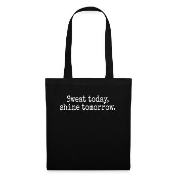 Sweat Today Shine Tomorrow Training Sport Fitness - Tote Bag - black - Front