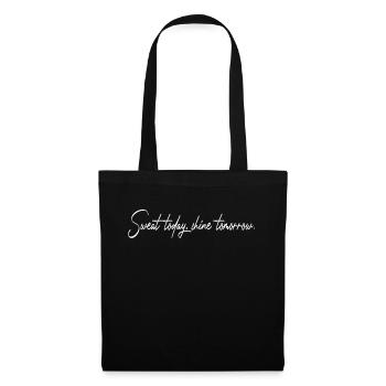 Sweat Today Shine Tomorrow Training Sport Fitness - Tote Bag - black - Front