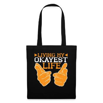 Living My Okayest Life 6 - Stoffbeutel - Schwarz - Vorne